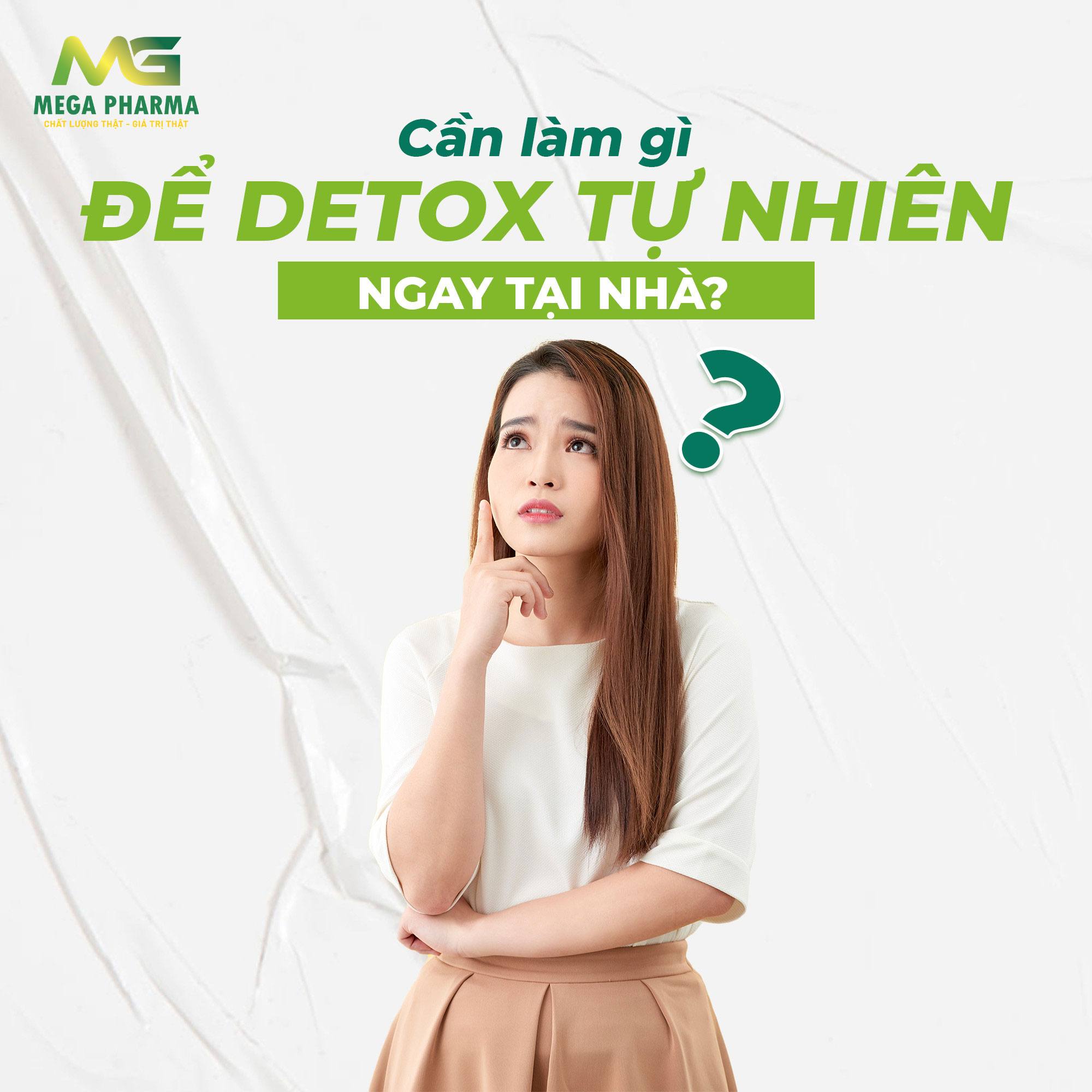 CẦN LÀM GÌ ĐỂ DETOX CƠ THỂ NGAY TAI NHÀ